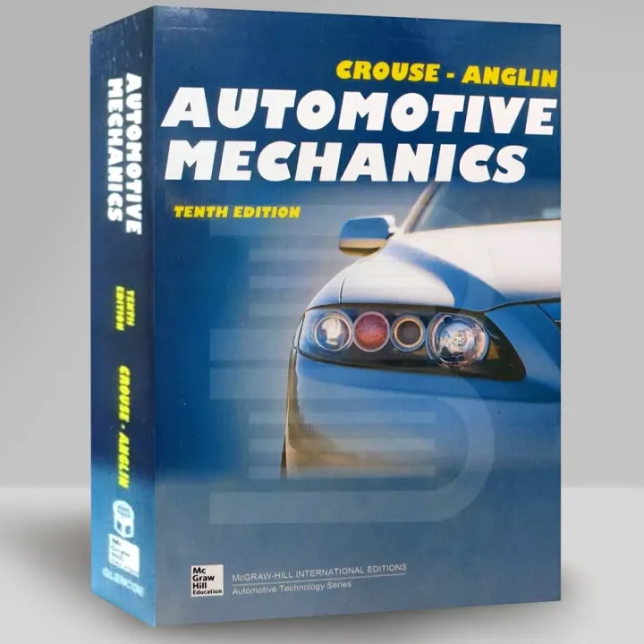AUTOMOTIVE MECHANICS (10th Tenth Edition) - Crouse Anglin