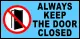 ALWAYS KEEP THE DOOR CLOSED SIGNAGES PVC TYPE WATERPROOF AND NON-FADING. 