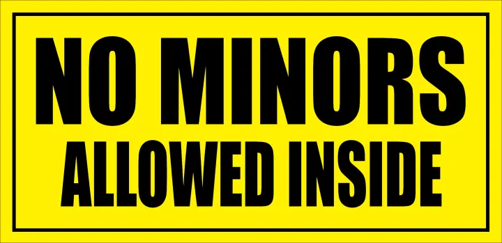 NO MINORS ALLOWED SIGNAGE PVC TYPE WATERPROOF AND NON-FADING