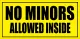 NO MINORS ALLOWED SIGNAGE PVC TYPE WATERPROOF AND NON-FADING. 