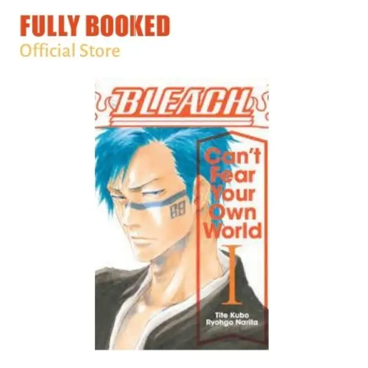 Fully Booked Bleach Cant Fear Your Own World Vol 1 Paperback Lazada Ph