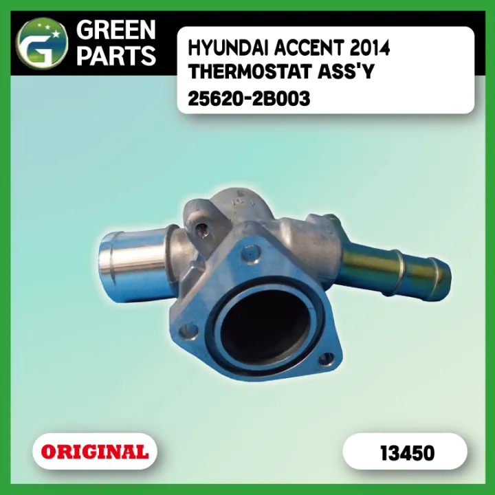 THERMOSTAT ASS'Y/HOUSING -CONTROL COOLANT TEMPERATURE FOR HYUNDAI ACCENT 2014 1.4 GAMMA ENGINE  (ORIGINAL)25620-2B003
