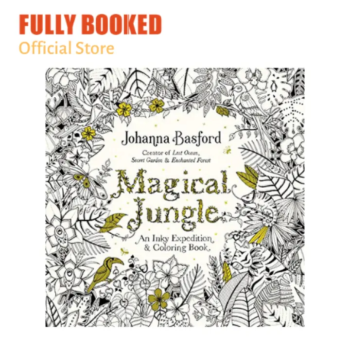 Download Magical Jungle An Inky Expedition And Coloring Book For Adults Paperback Lazada Ph