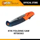 KYK FOLDING SAW KFS8302 (AUTHENTIC). 