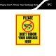 Dsign Bawal magtapon ng basura dito or Please Don't throw your garbage here signages 8x10inches. 